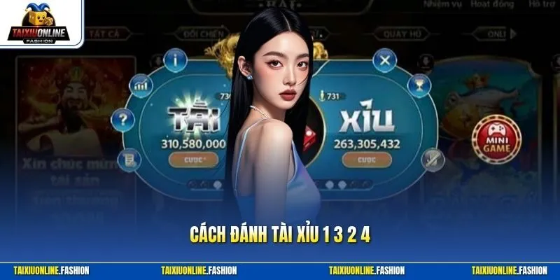 Cách đánh tài xỉu 1 3 2 4