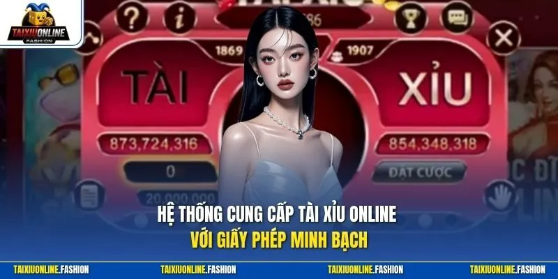 Hệ thống cung cấp tài xỉu online với giấy phép minh bạch