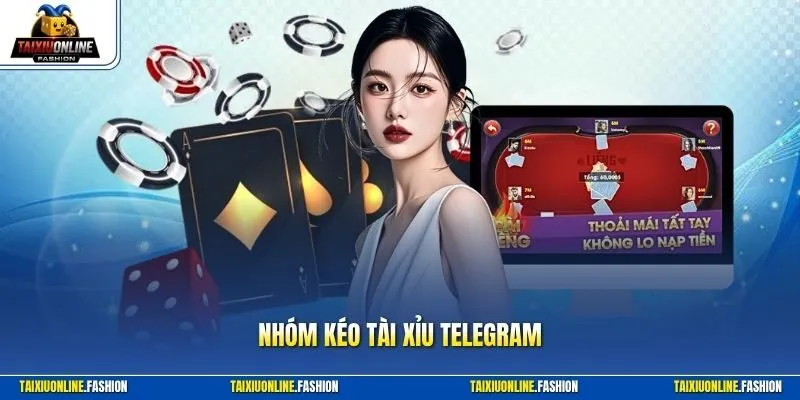 Nhóm kéo tài xỉu Telegram