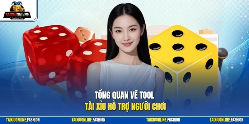 Tổng quan về tool tài xỉu hỗ trợ người chơi