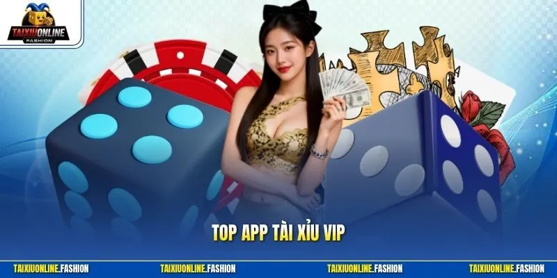 Top app tài xỉu VIP